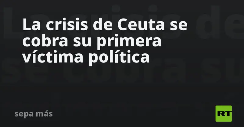 😱🇪🇸 Ceuta: dimite el primer cargo público por la crisis migratoria 🌊🚨