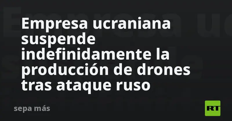 💥 Parálisis en Ucrania: Pegasus Arms detiene fabricación de drones tras bombardeo ruso en Kiev 🛩️🔥