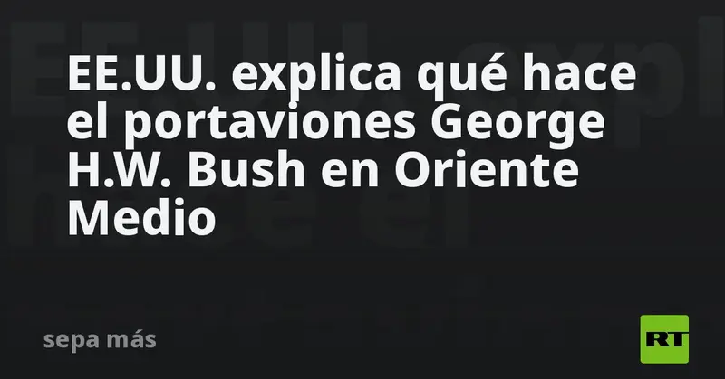 ⚓🇺🇸 ¡Portaviones George H.W. Bush en plena faena! Esto es lo que hace Estados Unidos en Oriente Medio